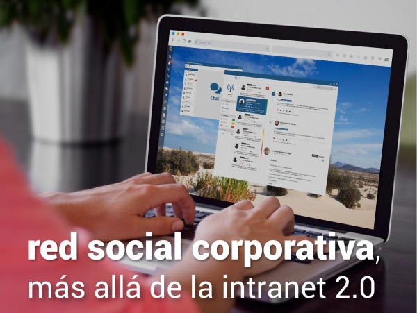 Red Social Corporativa, más allá de la intranet 2.0