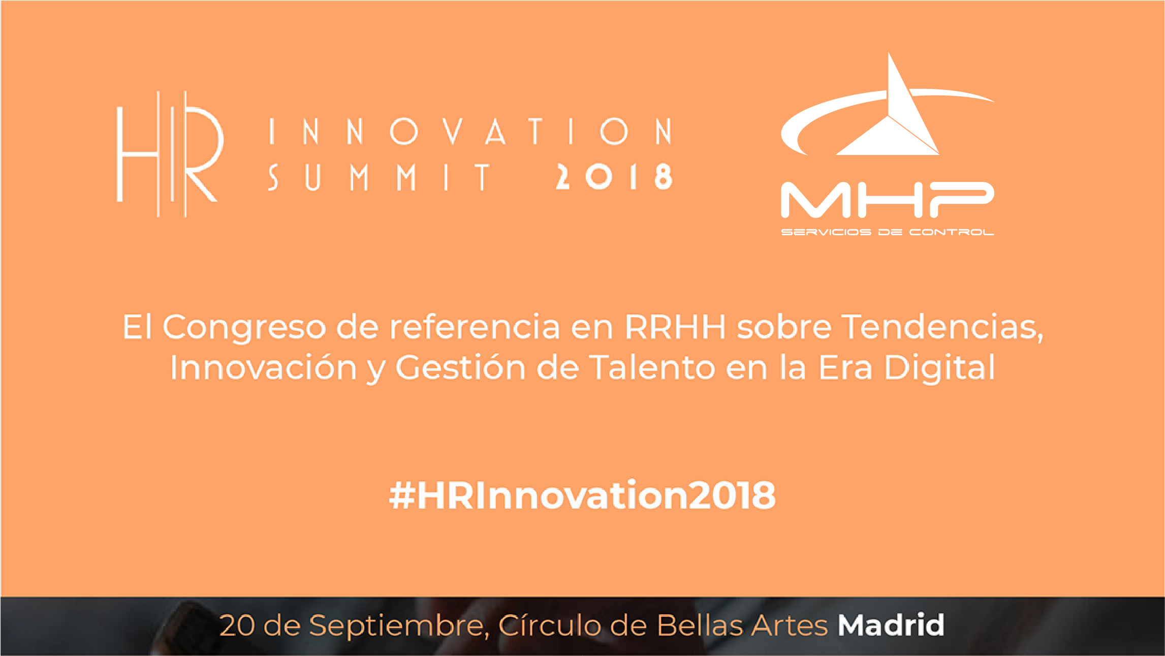 MHP es sponsor en el Congreso HR Innovation Summit 2018, ¿quieres asistir?